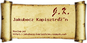 Jakubecz Kapisztrán névjegykártya